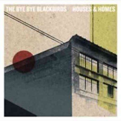 Bye Bye Blackbirds - Houses And Homes (CD)
