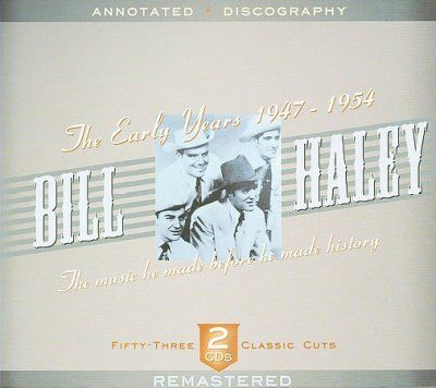 Bill Haley - Early Years 1947 - 1954 (CD)