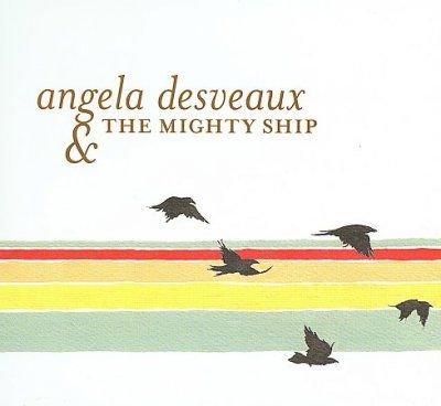 Angela Desveaux - Mighty Ship (CD)