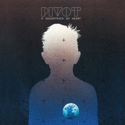 Pivot - O Soundtrack My Heart (CD)