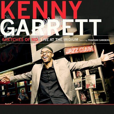 Kenny Garrett - Sketches Of Md: Live At The Iridium Fe (CD)