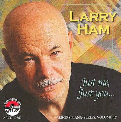 Larry Ham - Just Me Just You (CD)