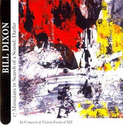 Bill Dixon - 17 Musicians In Search Of A Sound: Dar (CD)