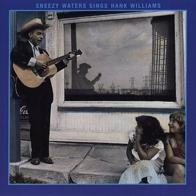 Sneezy Waters - Sneezy Waters Sings Hank Williams (CD)