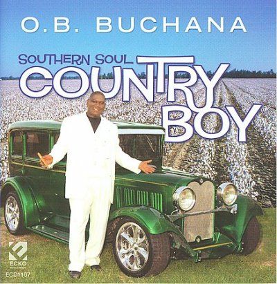 O.B. Buchana - Southern Soul Country Boy (CD)