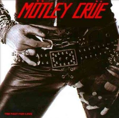 Motley Crue - Too Fast For Love (CD)
