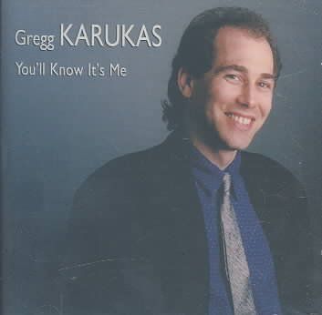 Gregg Karukas - You'll Know It's Me (CD)