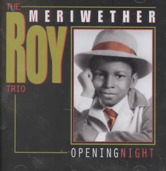 Roy Meriwether - Opening Night (CD)