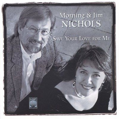 Morning &amp; J Nichols - Save Your Love For Me (CD)