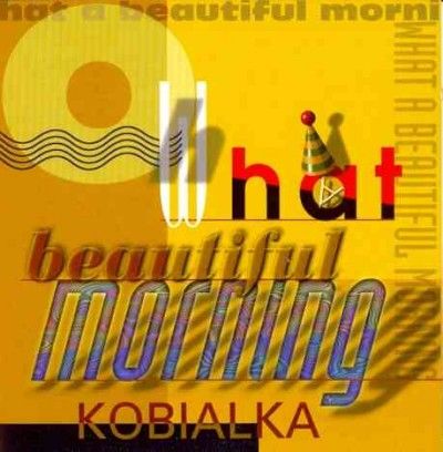 Daniel Kobialka - Oh What A Beautiful Morning (CD)
