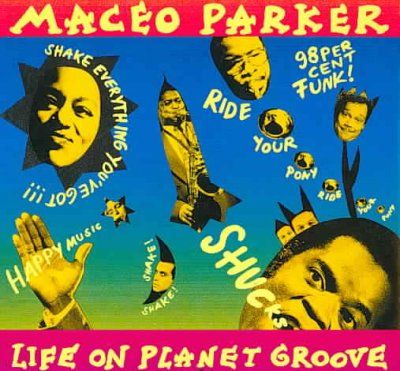 Maceo Parker - Life On Planet Groove (CD)