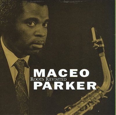 Maceo Parker - Roots Revisited (CD)