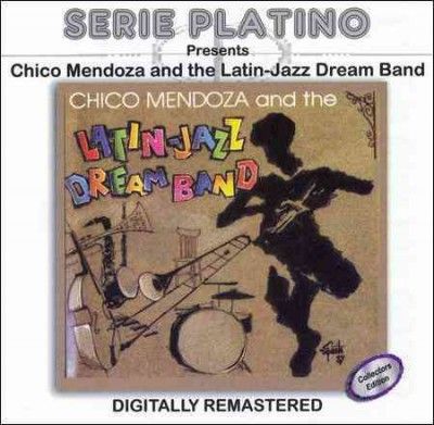 Chico Mendoza &amp; Latin Jazz Dream Band - (Import CD)