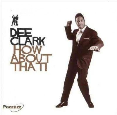 Dee Clark - How About That (CD)