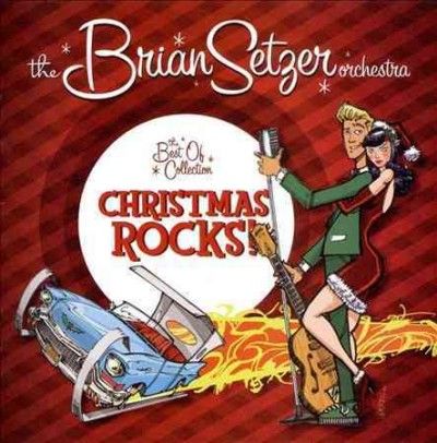 Brian Orches Setzer - Christmas Rocks: Best Of Collection (CD)
