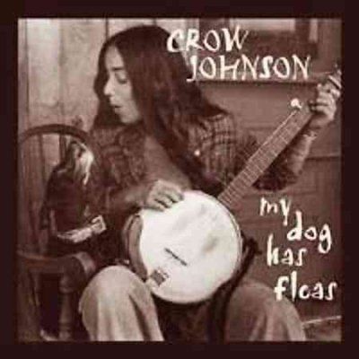 Crow Johnson - My Dog Has Fleas (CD)