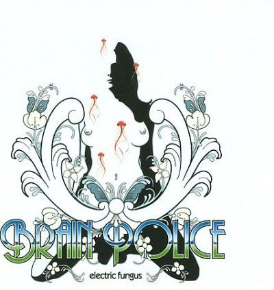 Brain Police - Electric Fungus (CD)