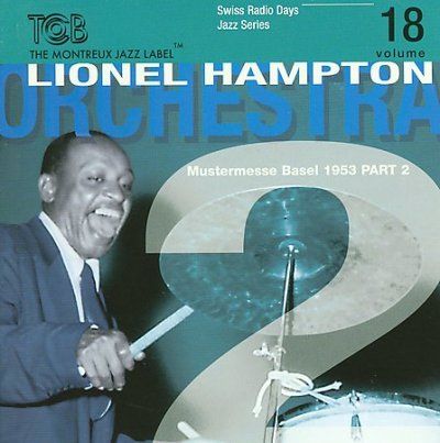 Lionel Hampton - Swiss Radio Days: Vol 18 (CD)