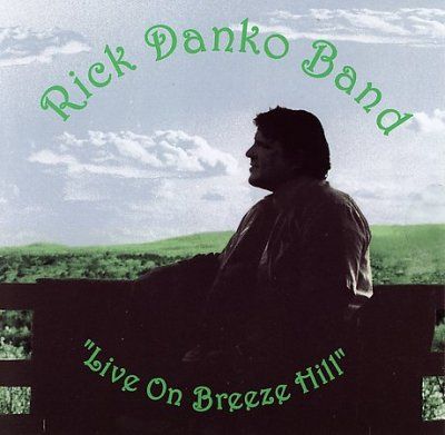Rick Danko - Live On Breeze Hill: Rick Danko (CD)