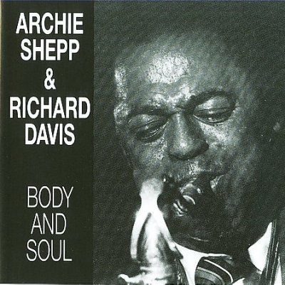 Archie Shepp - Body &amp; Soul (CD)