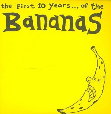 Bananas - First Ten Years (CD)