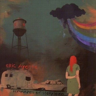 Eric Ayotte - Remnants Of Storytown (CD)