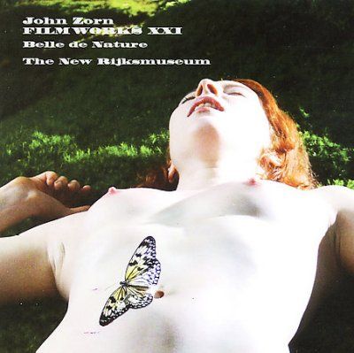 John Zorn - Filmworks Xxi: Belle De Nature/rijkmus (CD)