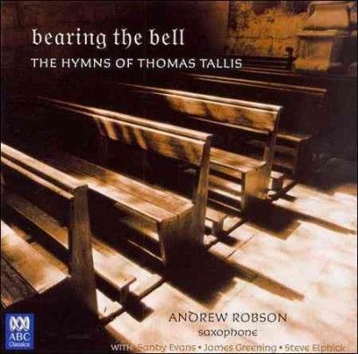 Andrew Robson - Bearing The Bell: Hymns Of Thomas Tall (CD)
