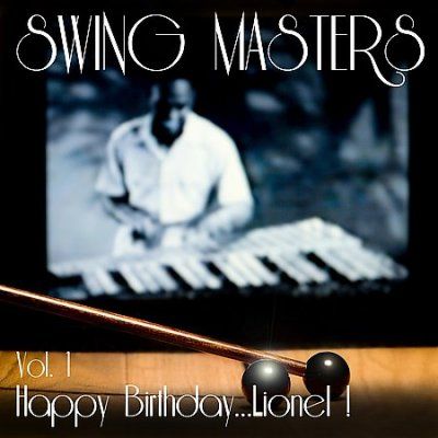 Swing Masters - Vol 1: Happy Birthday Lionel (CD)
