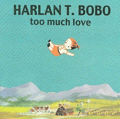 Harlan T. Robo - Too Much Love (CD)