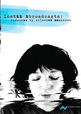 Lost Broadcasts:Videos by Eileen Maxs - (Region 1 Import DVD)