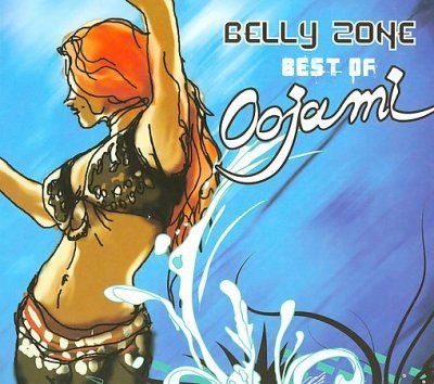 Oojami - Belly Zone: Best Of Oojami (CD)