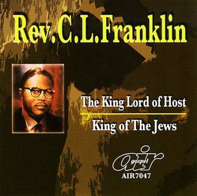 C. L. Rev. Franklin - King Lord Of Host/king Of The Jews (CD)