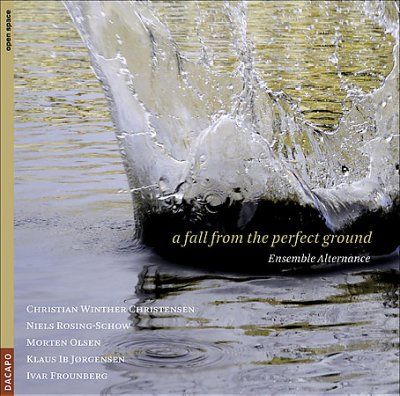 Ensemble Alternance - Fall From The Perfect Ground (CD)