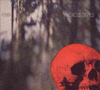 Circus Devils - Ataxia (CD)