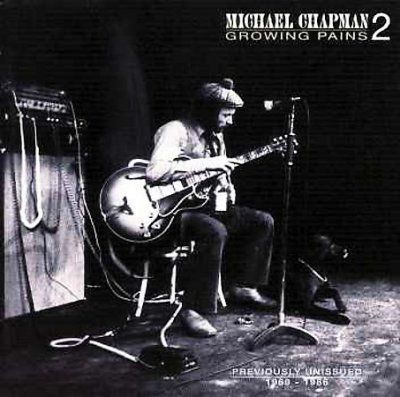 Michael Chapman - Growing Pains Vol 2 (CD)