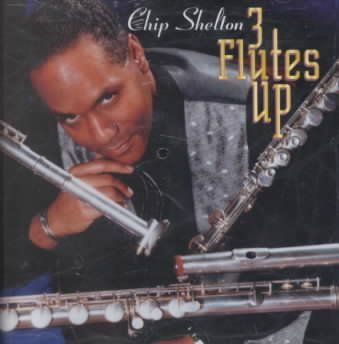 Chip Shelton - 3 Flutes Up (CD)