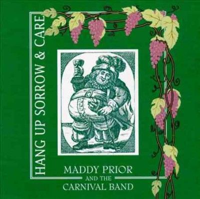 Maddy Prior - Hang Up Sorrow &amp; Care (CD)