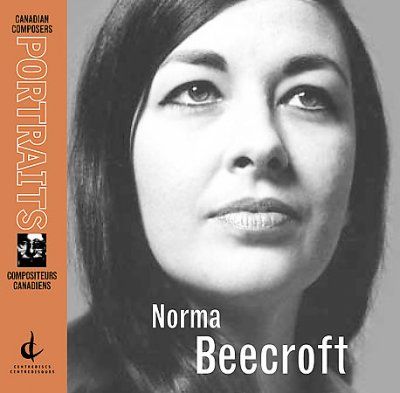 Norma Beecroft - Canadian Composers Portraits (CD)