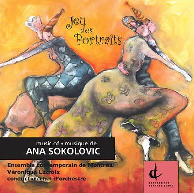 Ana Sokolovic - Jeu Des Portraits (CD)