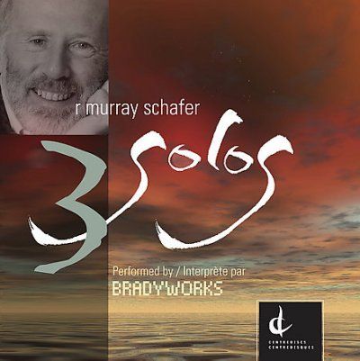 Murray Schafer - Bradyworks: 3 Solos (CD)