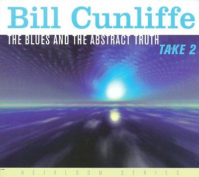 Bill Cunliffe - Blues And The Abstract Truth: Take 2 (CD)