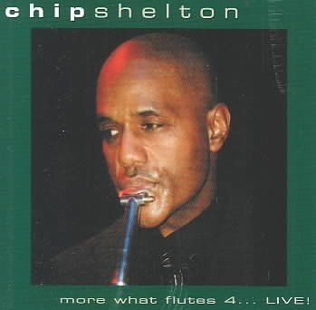 Chip Shelton - More What Flutes 4 (CD)