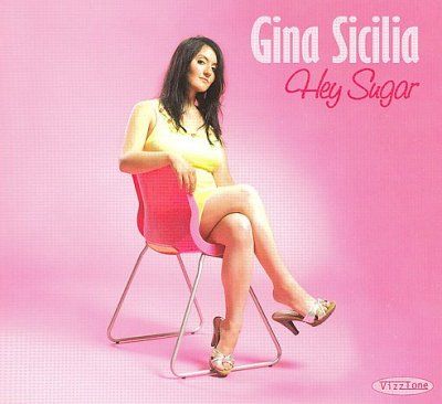 Gina Sicilia - Hey Sugar (CD)
