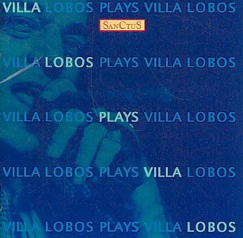 Villa Lobos Plays Villa Lobos - (Import CD)