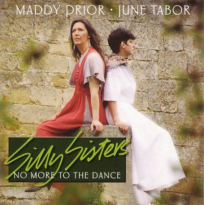 Maddy Prior - Silly Sisters: No More To The Dance (CD)