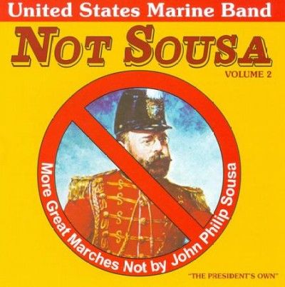 United States Marine - Not Sousa Volume 2: More Great Marches (CD)