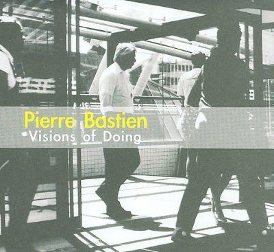 Pierre Bastien - Visions Of Doing (CD)