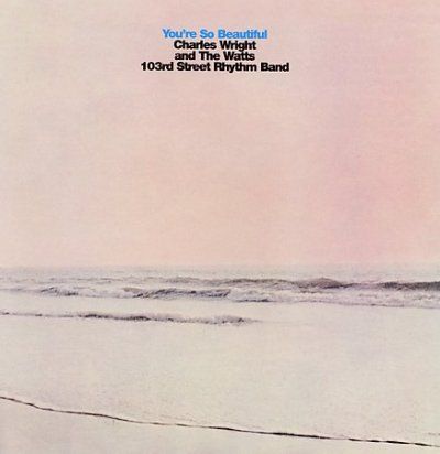 Charles Wright - You're So Beautiful (CD)