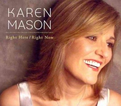 Karen Mason - Right Here/right Now (CD)